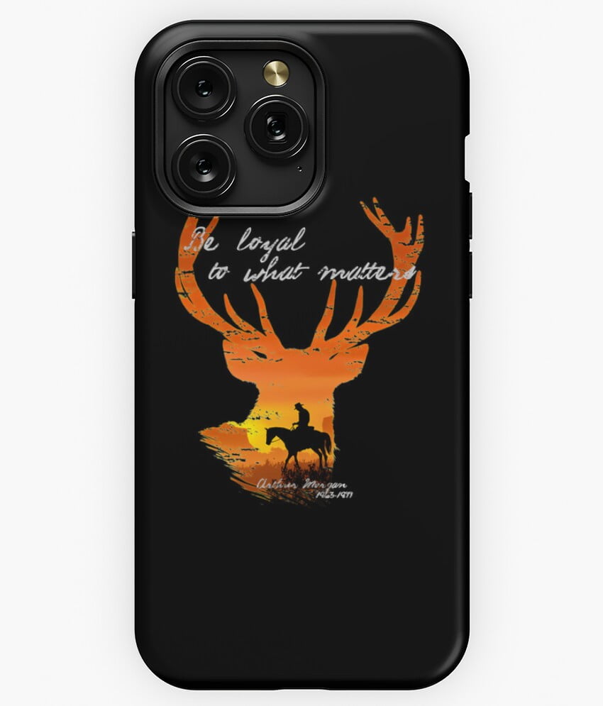 Be Loyal To What Matters Arthur Morgan Quote A5571 Phone Case for ...