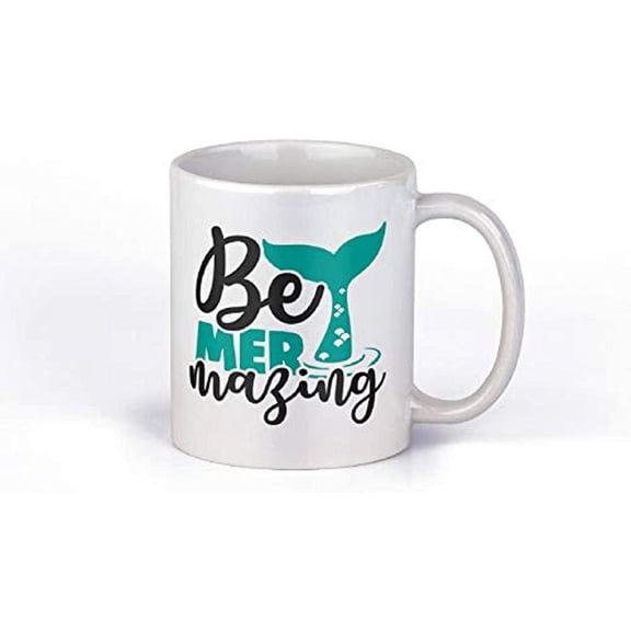 Be Mermazing Mermaid Tail Cute Funny Motivation Inspiration Quote Saying 11-ounce White Ceramic Coffee Mug CMP00041