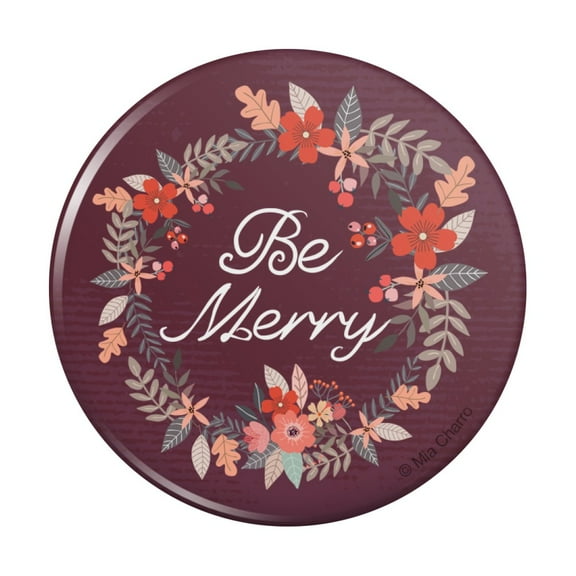 Be Merry Christmas Wreath Pinback Button Pin