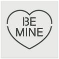 thumbnail image 1 of Be Mine Conversation Heart Love Valentine's Day DIY Cookie Wall Craft Stencil - 4.5 Inch, 1 of 5