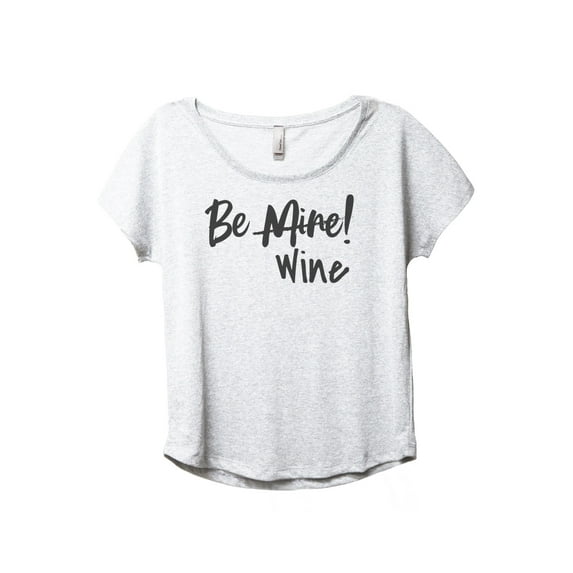 Be Mine Wine Women's Fashion Slouchy Dolman T-Shirt Tee Heather White Small