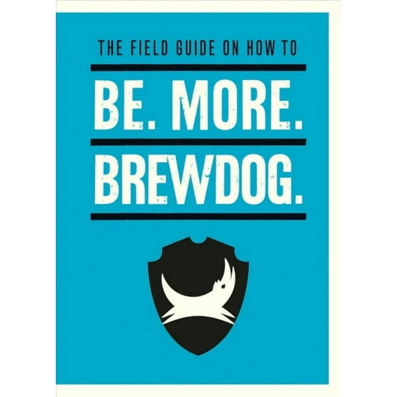 Be. More. BrewDog. (Hardcover)