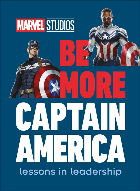 DK BICYCLES Be More Marvel Studios Be More Captain America: Lessons in Leadership, (Hardcover)