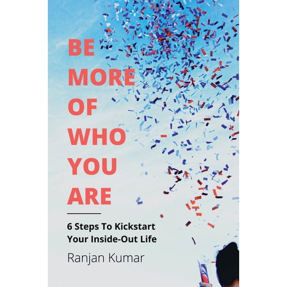 Be More Of Who You Are, (Paperback)