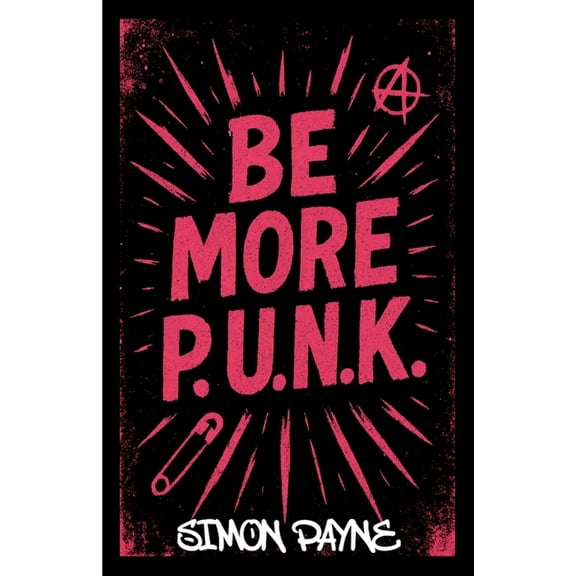 Be More P.U.N.K., (Paperback)