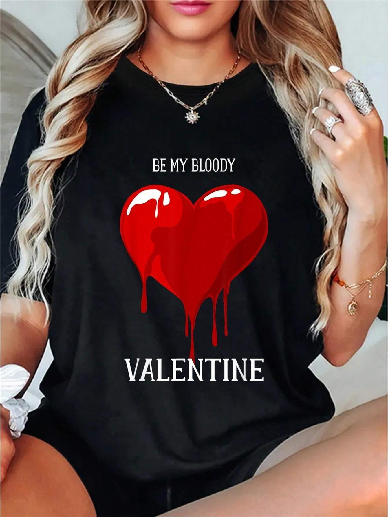 Be My Bloody Valentine Happy Valentine'S Day Love Gift T-Shirt Print ...