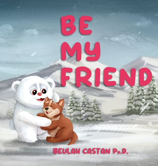 Be My Friend, (Hardcover)