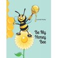 thumbnail image 1 of Be My Honey Bee (Paperback), 1 of 1