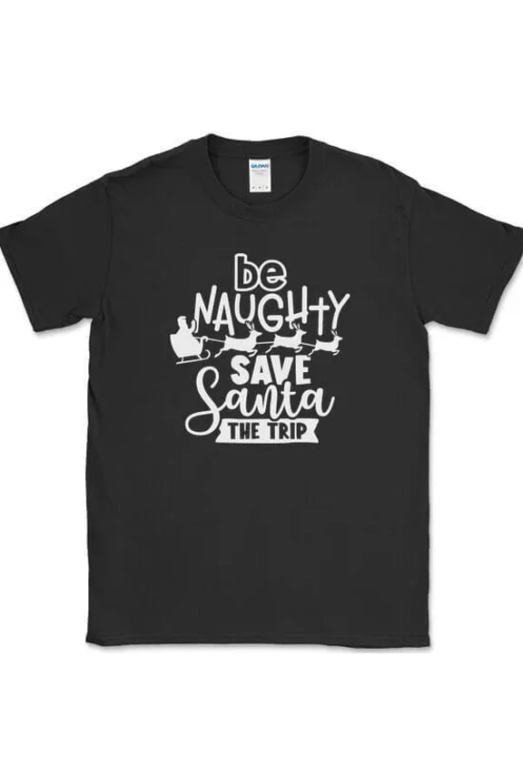Be Naughty Save Santa The Trip T-shirt