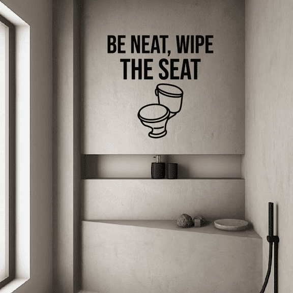 Be Neat Wipe The Seat - Toilet Paper Bathroom Rules Quote Vinyl Wall Art Sticker Decal Home Bathroom Rest Room Comfort Room Signage Ladies Gentlemen Toilet Room Wall Design Reminder Size(8x10 inch)