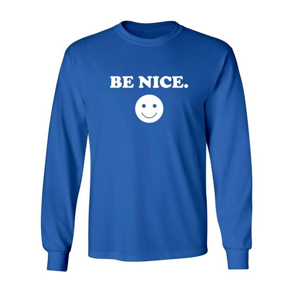 Be Nice Adult Long Sleeve T-shirt