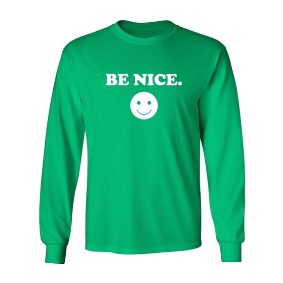 Be Nice Adult Long Sleeve T-shirt