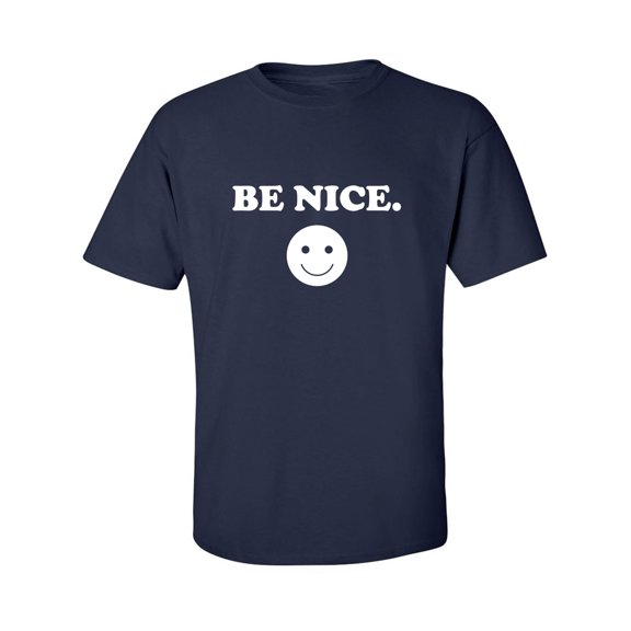 Be Nice Adult Short Sleeve T-shirt