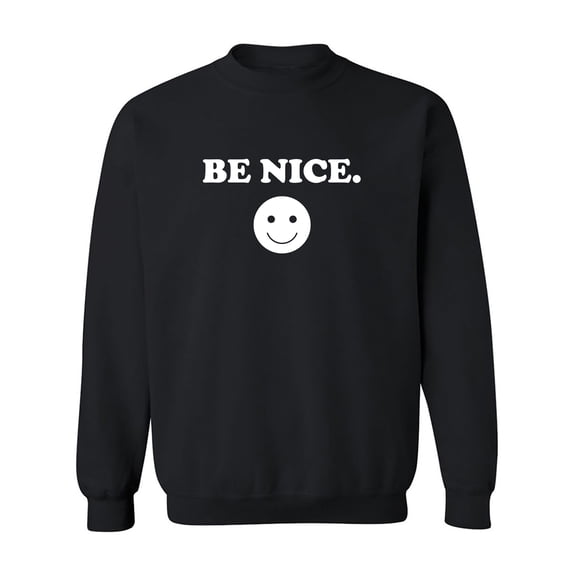 Be Nice Crewneck Sweatshirt