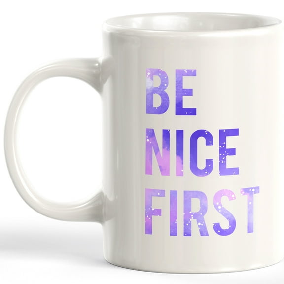 Be Nice First 11oz Plastic Coffee Mug