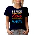 thumbnail image 1 of Be Nice, Get Lots of Sleep, Drink Plenty of Water, Healthy Life Quote, Navy Blue T-Shirt, XL, 1 of 5