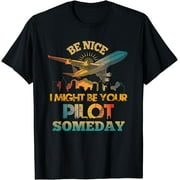 Be-Nice I Might Be Your Pilot Someday Aviation Airplane T-Shirt