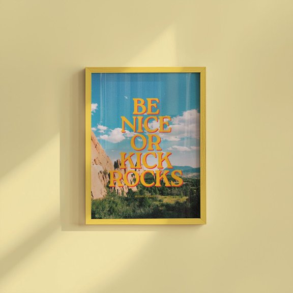 Be Nice Kick Rocks Typography Wall Art Decor Unframed Paper Print