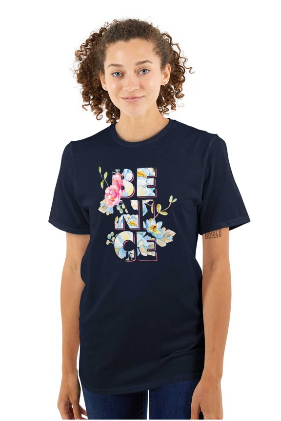 Be Nice Pretty Flower Sweet Inspiring Women's Graphic T Shirt Tees Brisco Brands L