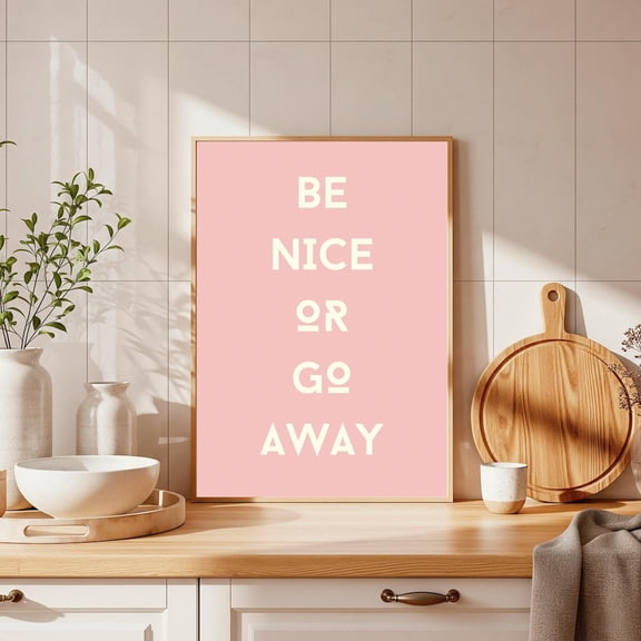 Be Nice Quote Typography Wall Art Poster Unframed Paper Print