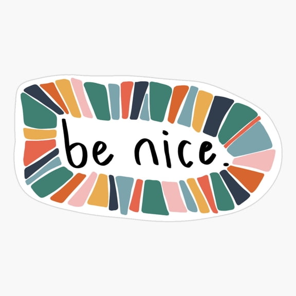 Be Nice Simple Kindness Quote Sticker
