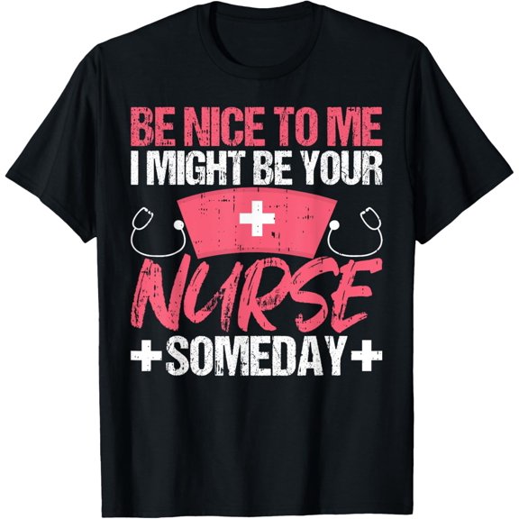 Be Nice To Me I Might Be Your Nurse RN Certified Nursing T-Shirt100% pure cotton