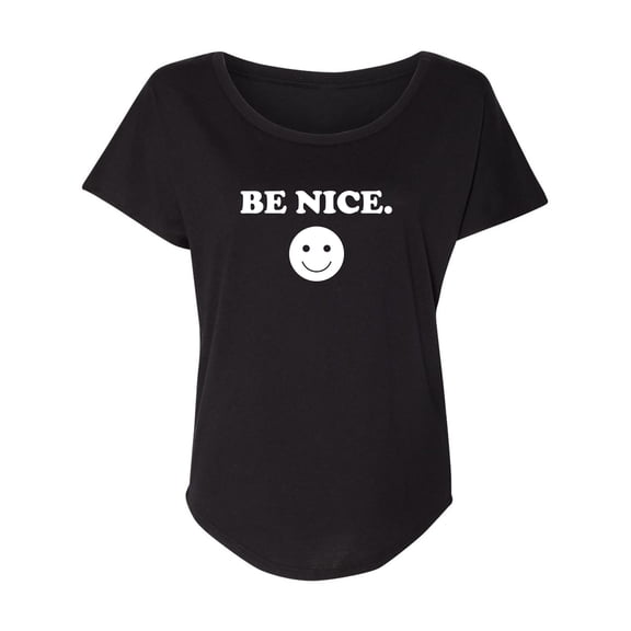 Be Nice Womens Dolman Tee
