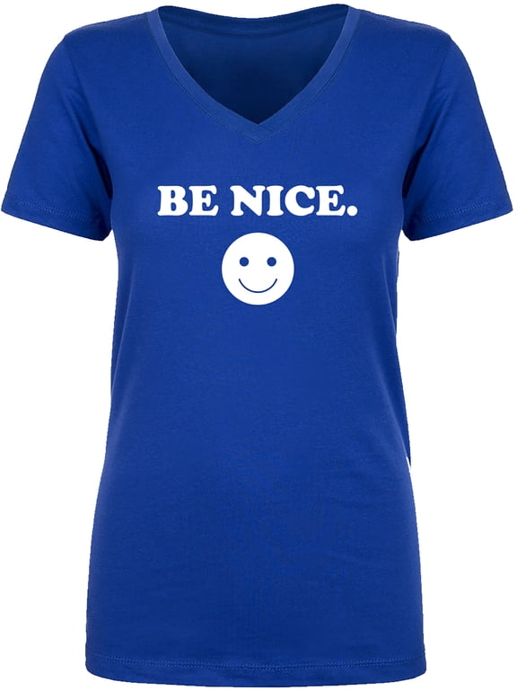 Be Nice Womens V-Neck T-Shirt