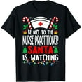 thumbnail image 1 of Be Nice to the Nurse Practitioner Santa Nurse Christmas T-Shirt, 1 of 4
