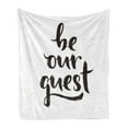thumbnail image 1 of Be Our Guest Soft Flannel Fleece Blanket, Ink Brush Painting Style Calligraphic Words in Hand Written Print, Cozy Plush for Indoor and Outdoor Use, 60" x 80", White and Charcoal Grey, by Ambesonne, 1 of 5