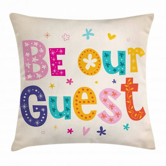 Be Our Guest Throw Pillow Cushion Cover, Quote of Invitation with Cheery Colorful Lettering Design Flowers and Hearts, Decorative Square Accent Pillow Case, 16 X 16 Inches, Multicolor, by Ambesonne