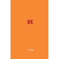 thumbnail image 1 of Pre-Owned Be (Paperback) 1569244227 9781569244227, 1 of 1
