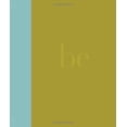 thumbnail image 1 of Pre-Owned Be (Hardcover) 193231900X 9781932319002, 1 of 1