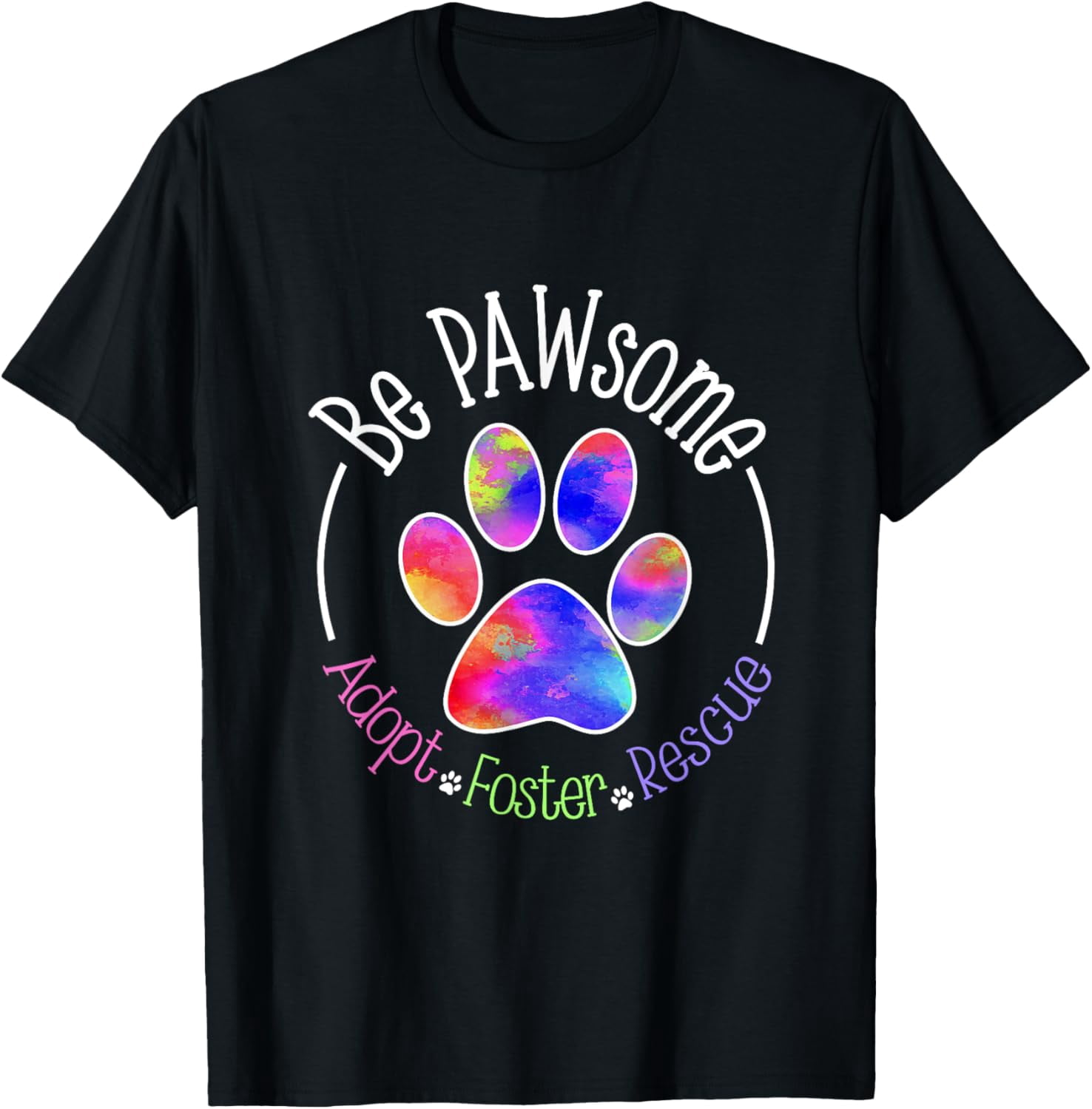 Simple Rescue Vests Be Pawsome Adopt Foster Rescue Tee T-Shirt - Walmart.com