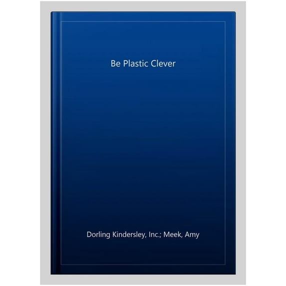 Be Plastic Clever