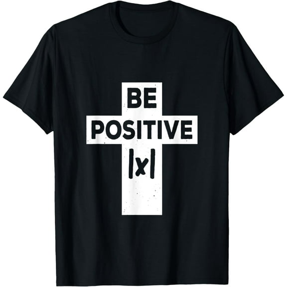 Be Positive Cross Inspirational Christian Math Function T-Shirt