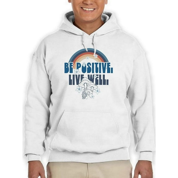 Be Positive Live Well Hoodie Men -Image by Shutterstock, Male Large