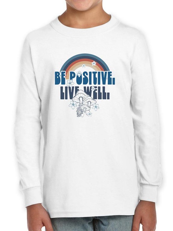 Be Positive Live Well Long Sleeve Toddler -Image by Shutterstock, 2 Toddler