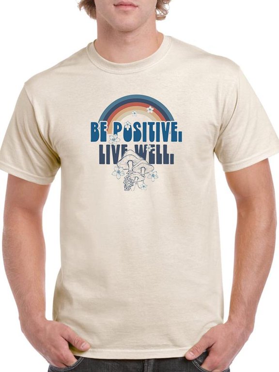 Be Positive Live Well T-Shirt Men -Image by Shutterstock, Male 3X-Large