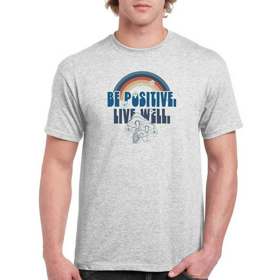 Be Positive Live Well T-Shirt Men -Image by Shutterstock, Male Medium