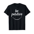 thumbnail image 1 of Be Positive Motivational Tshirt, 1 of 5