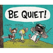 Be Quiet! (Hardcover)