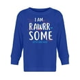 thumbnail image 1 of Be Rawrrsome Long Sleeve Toddler -Image by Shutterstock,  5 Toddler, 1 of 4