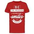thumbnail image 1 of Be Reason For A Smile Cool T-Shirt Men -Image by Shutterstock, Male XX-Large, 1 of 2