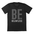 thumbnail image 1 of Be Relentless Humor Graphic Black Mens T-Shirt, 1 of 1