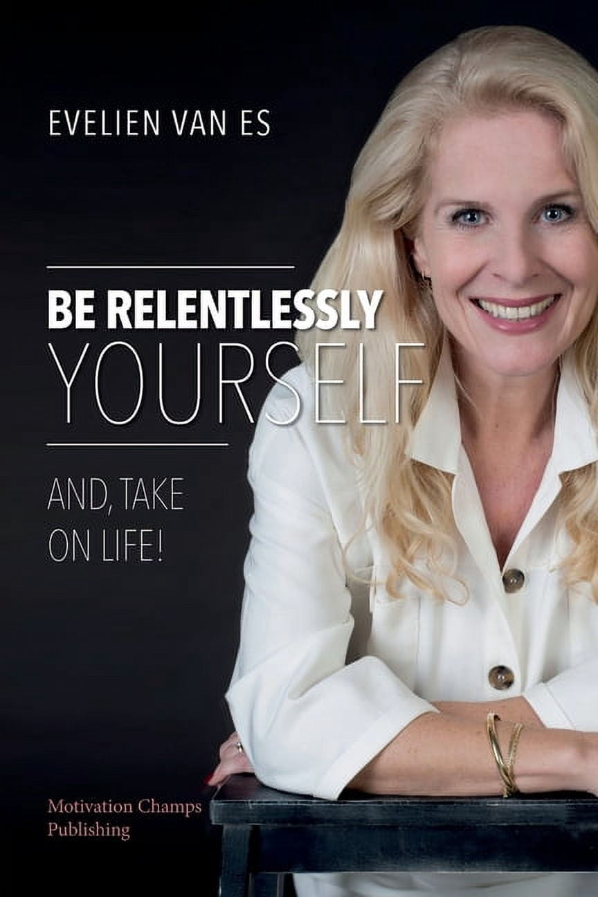Relentlesslyl Be Relentlessly Yourself, (Paperback) - Walmart Business Supplies