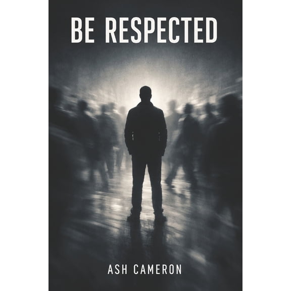 Be Respected, (Paperback)