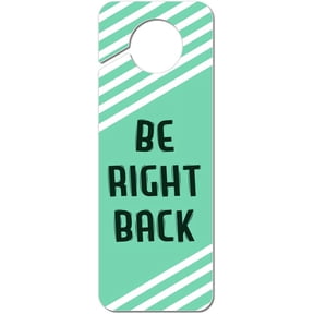 Be Right Back Signs for Office and Home