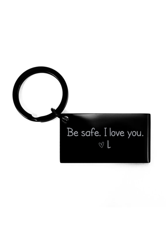 Be Safe I Love You Personalized Keychain Initial L Keyring for Boyfriend Girlfriend Best Friend Christmas Birthday Gift Custom Key chain
