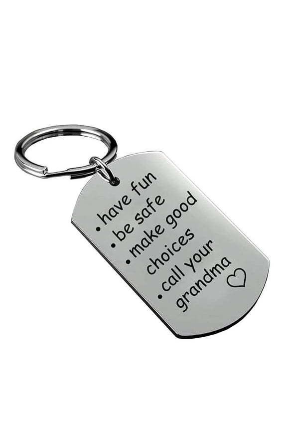 Be Safe, Make Good Choices And Call Your Grandma/Grandpa Keychain